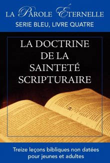 La doctrine de la sainteté scripturaire